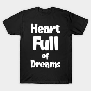 Heart Full of Dreams T-Shirt